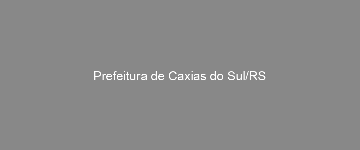 Provas Anteriores Prefeitura de Caxias do Sul/RS